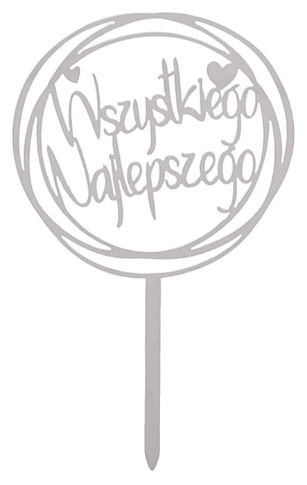 Topper na tort  WSZYSTKIEGO NAJLEPSZEGO akrylowy  srebrny  koło-274bf7cf2c22c56a2ac5e40044d6f6a8
