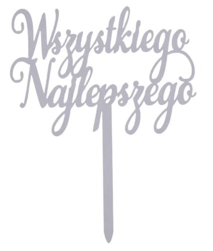 Topper na tort WSZYSTKIEGO NAJLEPSZEGO akrylowy srebrny-d1da2b0002f65d663fb9da746be18892