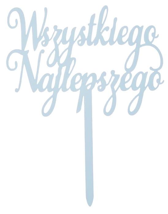 Topper na tort WSZYSTKIEGO NAJLEPSZEGO akrylowy błękitny-f9164e9b98528cd07728743f7ec70cc9