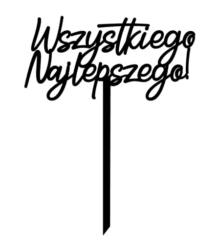 Topper na tort WSZYSTKIEGO NAJLEPSZEGO akrylowy czarny na urodziny